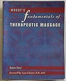 Mosby's Fundamentals of Therapeutic Massage
