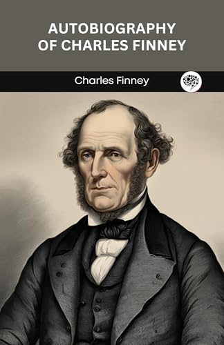 Autobiography of Charles Finney (English Edition)