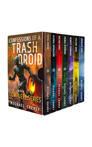 Confessions of a Trash Droid: The Complete Series in One. (Confessions of a Trash Droid - a sci fi adventure thriller for adults who love robot fiction)