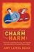 From Charm to Harm: The Guide to Spotting, Naming, and Stopping Emotional Abuse in Intimate Relationships