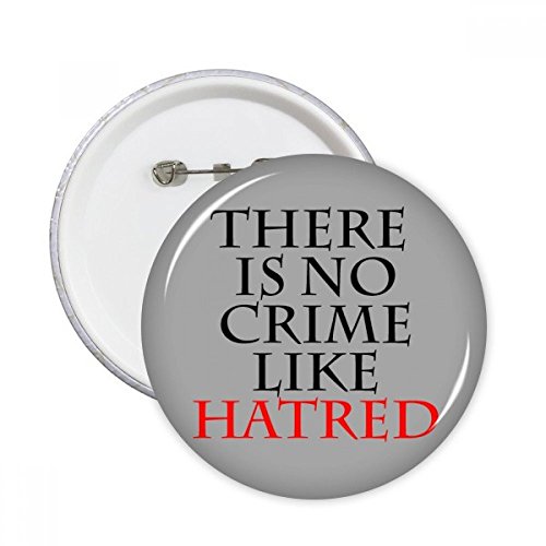 Badge bouddhisme Aucun crime comme haine pour masquer l'usure et sublimer vos vêtements