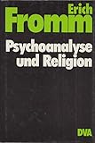 Psychoanalyse und Religion - Erich Fromm 