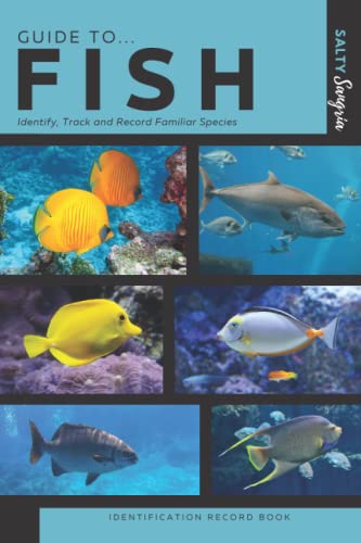 Fish Identification Record Book: A Companion Field Guide For Determining