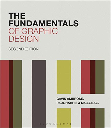 Compare Textbook Prices for The Fundamentals of Graphic Design 2 Edition ISBN 9781474269971 by Ambrose, Gavin,Harris, Paul,Ball, Nigel