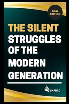 Paperback THE SILENT STRUGGLES OF THE MODERN GENERATION Book