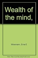Wealth of the mind, 0802220479 Book Cover