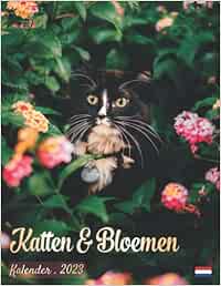 Katten en Bloemen kalender: Hoge kwaliteit gedateerde maandelijkse planner met wereldwijde kalender, Wettelijke feestdagen Nederland, notitiepagina's en Foto's van Katten en Bloemen