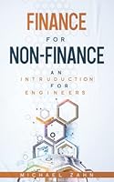 Finance for Non-Finance: An Introduction for Engineers B0BMH86YGJ Book Cover