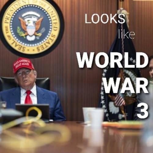 『Steer The Ship Podcast: Well. Looks Like World War 3...』のカバーアート