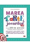 Marea carte a jocurilor. Peste 200 de jocuri pentru toate varstele (Romanian Edition)