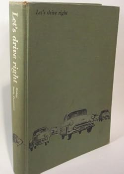 Hardcover Let's Drive Right: A Textbook for Courses in Driver Education Book