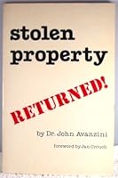 Stolen property returned: Or taking back what Satan has stolen B0006YV3CO Book Cover