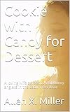 Cookie with Candy for Dessert: A loving wife agrees to visit horny anglers in the cabin next door