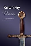 The British Isles, Second Edition: A History of Four Nations (Canto Classics)