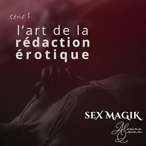 03 | &Eacute;crire des affirmations &eacute;rotiques puissantes