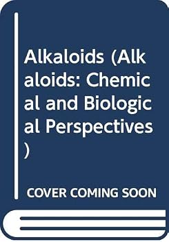 Hardcover Alkaloids (Alkaloids: Chemical and Biological Perspectives) (Volume 1) Book