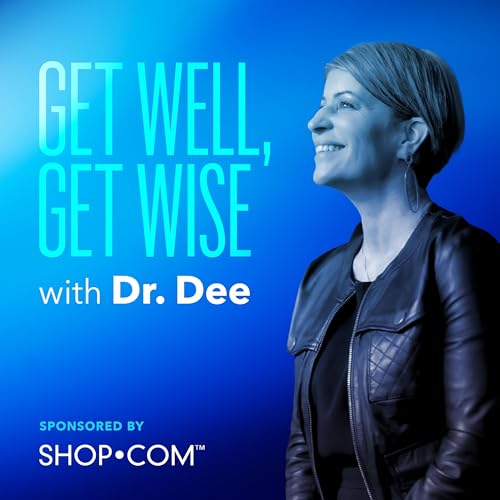Get Well, Get Wise with Dr. Dee cover art