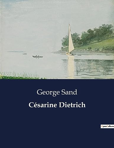 Césarine Dietrich: Les dilemmes de l'éducation et de l'indépendance féminine (French Edition)