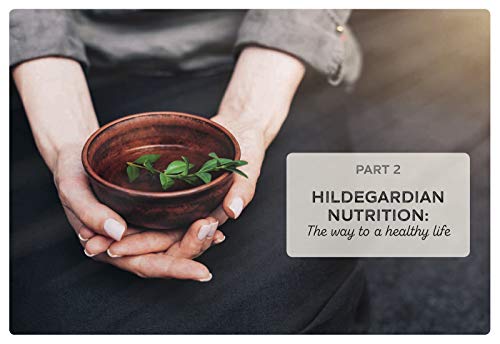 Hildegarde of Bingen's Holistic Health Secrets: Natural Remedies from the Visionary Pioneer of Herb