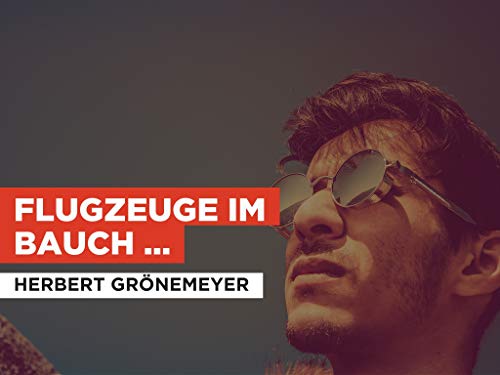  Flugzeuge im Bauch (...Gib\' Mir Mein Herz Zurück) nello stile di Herbert Grönemeyer