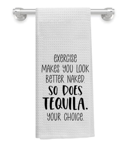 Knibeo Funny Kitchen Towels, 'Exercise Makes You Look Better Naked so Does Tequila Your Choice', Bar Towels, 16x24 Inch