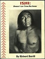 Ishi: Americas Last Stone Age Indian 1878464019 Book Cover