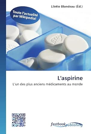 L'aspirine L un des plus anciens médicaments par Lilette Blondeau