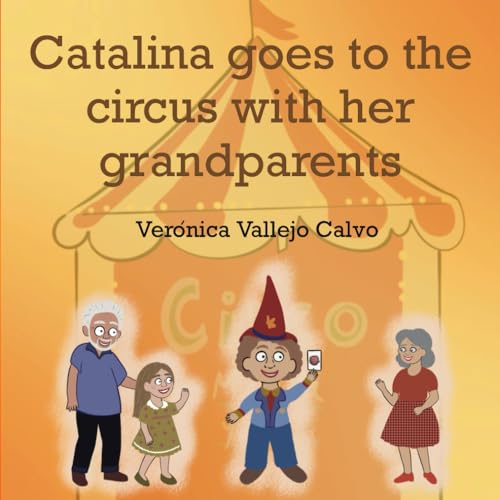Catalina goes to the circus with her grandparents