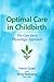 Optimal Care in Childbirth: The Case for a Physiologic Approach