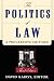 The Politics Of Law: A Progressive Critique, Third Edition