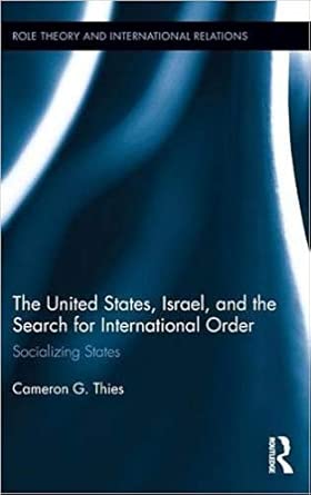 The United States, Israel and the Search for International Order: Socializing States-Wow! eBook