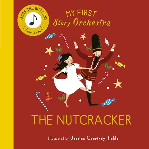 My First Story Orchestra: The Nutcracker: Press the buttons to hear 6 sounds