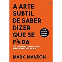 A Arte Subtil De Saber Dizer Que Se F*da