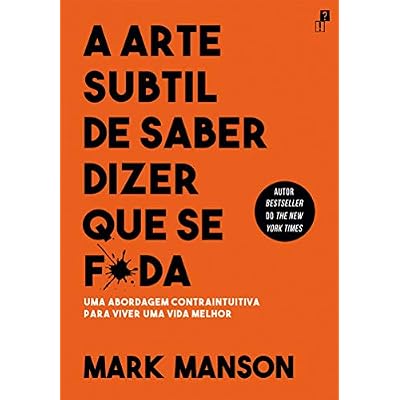 A Arte Subtil De Saber Dizer Que Se F*da