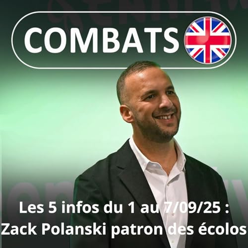 『S05E04 Les 5 infos de la semaine : Zack Polanski, le nouveau chef des écolos britanniques』のカバーアート