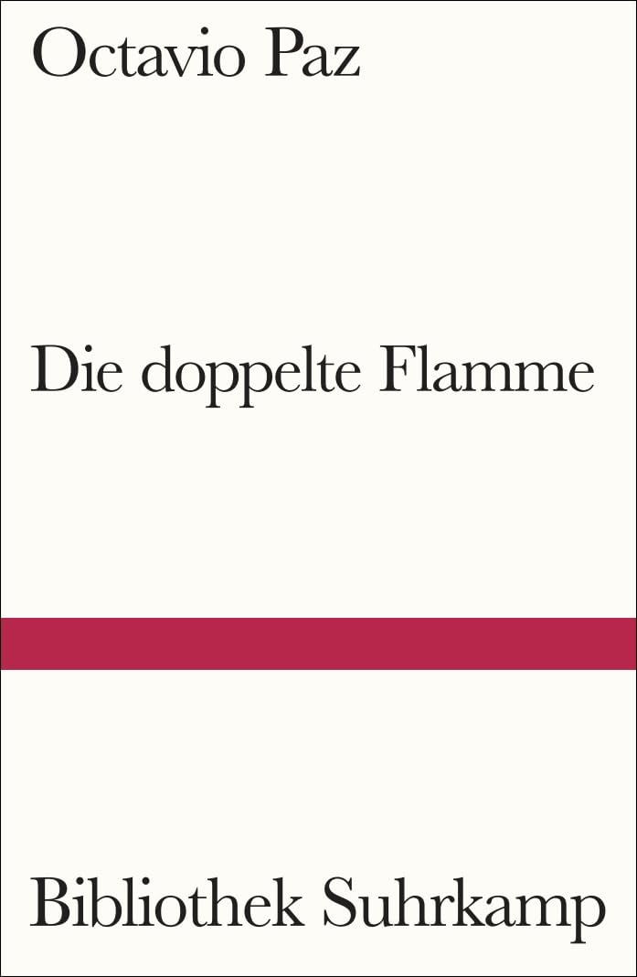 Die doppelte Flamme Liebe und Erotik (Bibliothek Suhrkamp)
