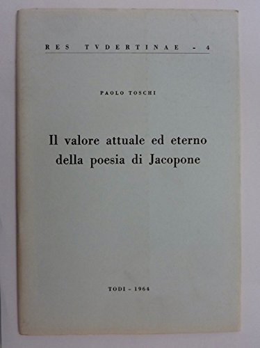  es Tudertinae IL VALORE ATTUALE ED ETERNO DELLA POESIA DI JACOPONE