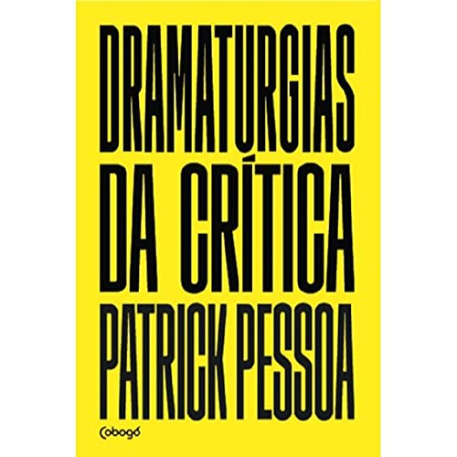 Dramaturgias da crítica:
