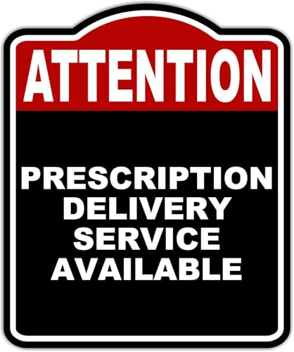 PRESCRIPTION DELIVERY SERVICE AVAILABLE Attention Red Black Aluminum Composite Sign 8.5 x 10 inches