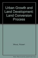 Urban growth and land development;: The land conversion process; report 0309020441 Book Cover