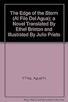 The Edge of the Storm (Al Filo Del Agua); a Novel Translated By Ethel Brinton and Illustrated By Julio Prieto B005KDLCW2 Book Cover