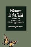Women in the Field: America's Pioneering Women Naturalists