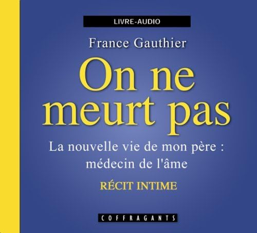 ON NE MEURT PAS GAUTHIER