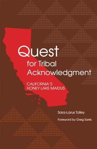 Quest for Tribal Acknowledgment: California’s Honey Lake Maidus