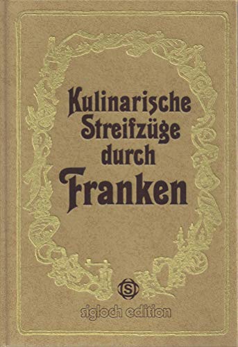 Preisvergleich Produktbild Kulinarische Streifzüge durch Franken. (7512 341)