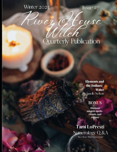 River House Witch Quarterly Publication Winter 2023: Issue #7