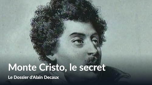 Monte Cristo, le secret (Le Dossier d'Alain Decaux) – vue 2