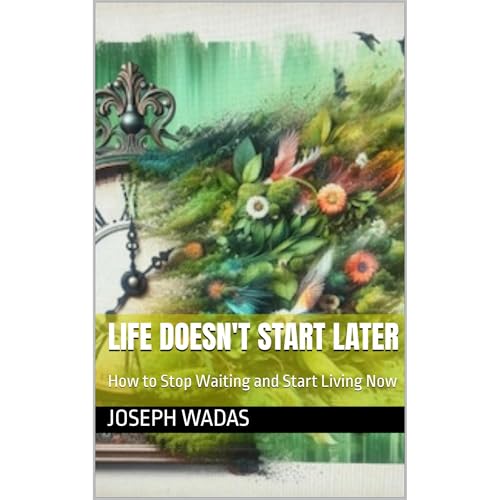 Life Doesn't Start Later Audiolibro Por Joseph Wadas arte de portada