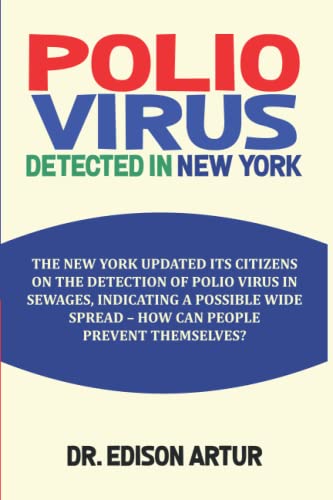 POLIO VIRUS OUTBREAK IN NEW YORK: THE NEW YORK UNDATED IT'S CITIZENS ON THE DETECTION OF POLIO VIRUS IN SEWAGES, INDICATING A POSSIBLE WIDE SPREAD - HOW CAN PEOPLE PROTECT THEMSELVES?