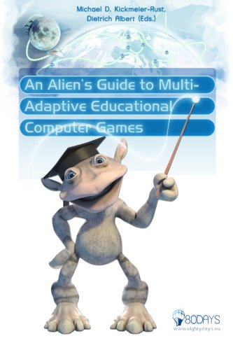 An Alien’s Guide to Multi-Adaptive Educational Computer Games